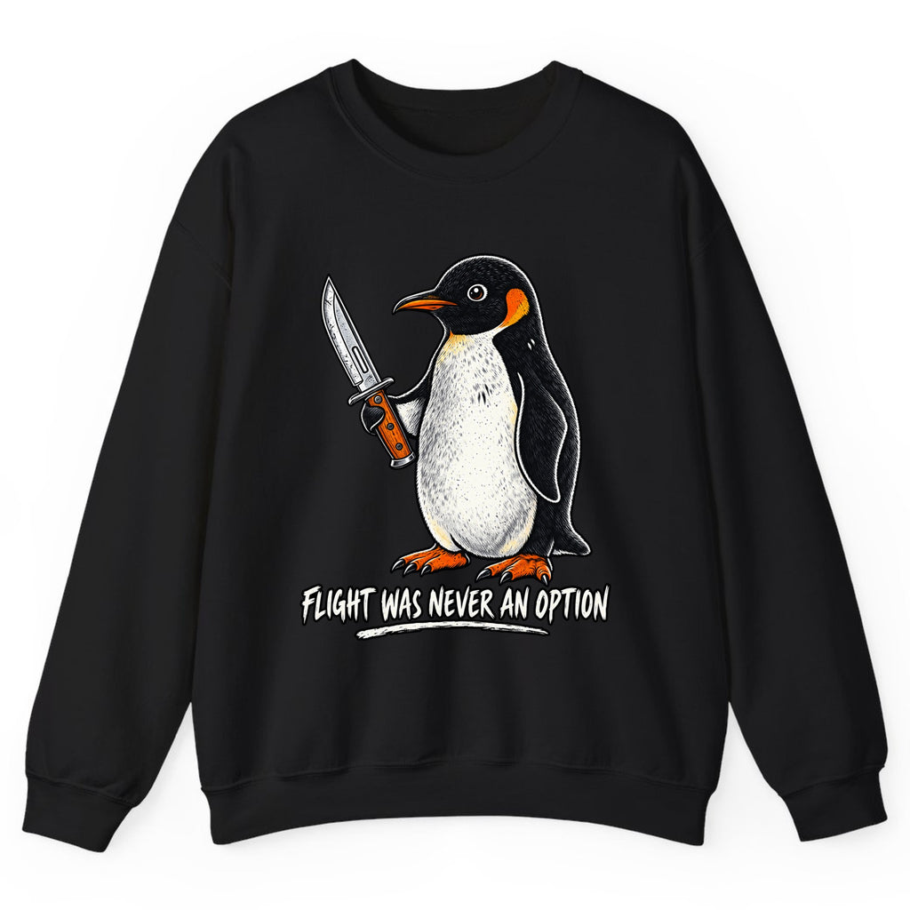 Flight Was Never An Option Penguin Crewneck Sweatshirt - Black