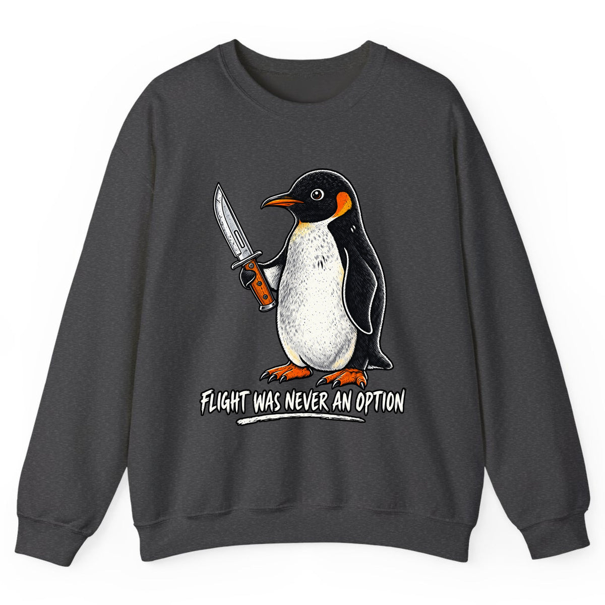 Flight Was Never An Option Penguin Crewneck Sweatshirt - Dark Heather