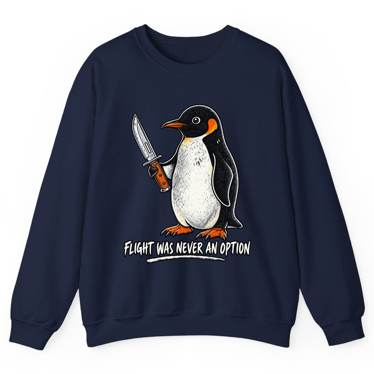 Flight Was Never An Option Penguin Crewneck Sweatshirt - Navy