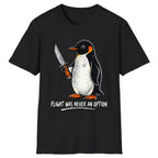 Flight Was Never An Option Penguin Classic Tee - Black