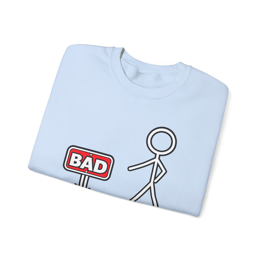 Well That's Not a Good Sign Crewneck Sweatshirt