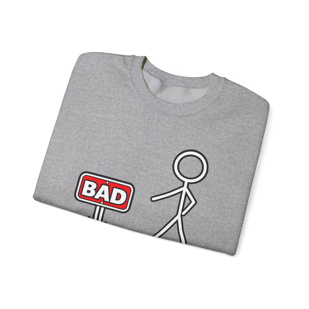 Well That's Not a Good Sign Crewneck Sweatshirt