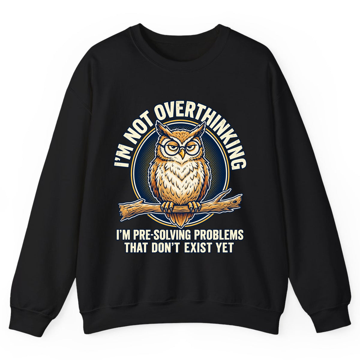 I'm Not Overthinking Owl Crewneck Sweatshirt - Black