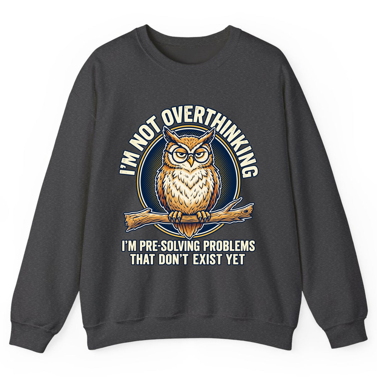 I'm Not Overthinking Owl Crewneck Sweatshirt - Dark Heather