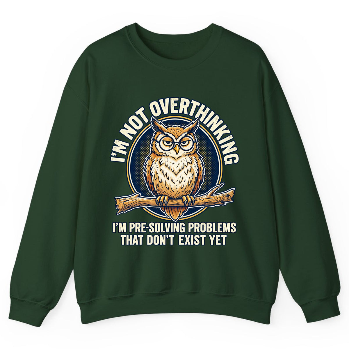 I'm Not Overthinking Owl Crewneck Sweatshirt - Forest Green