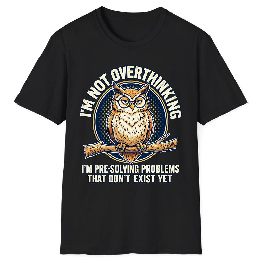 I'm Not Overthinking Owl Classic Tee - Black