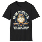 I'm Not Overthinking Owl Classic Tee - Black