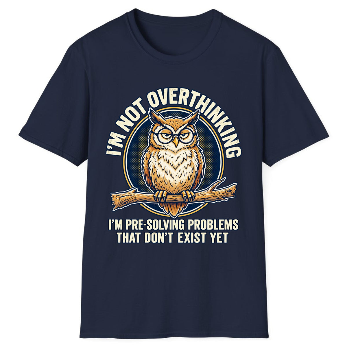 I'm Not Overthinking Owl Classic Tee - Navy