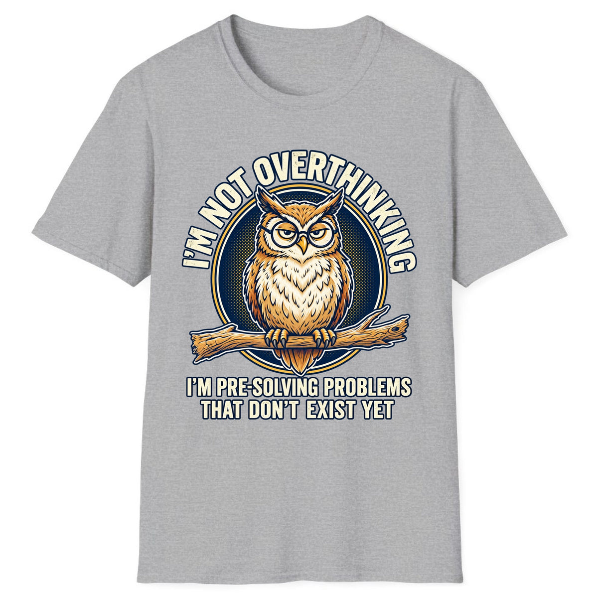 I'm Not Overthinking Owl Classic Tee - Sport Grey