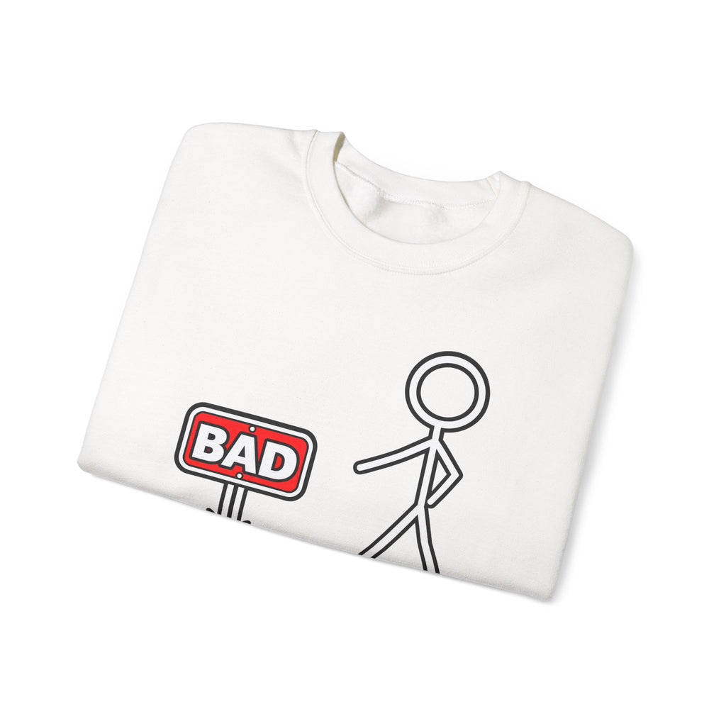 Well That's Not a Good Sign Crewneck Sweatshirt