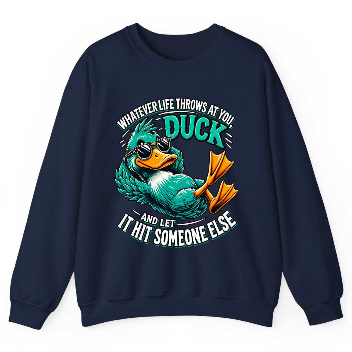 Whatever Life Throws At You Duck Crewneck Sweatshirt - Navy