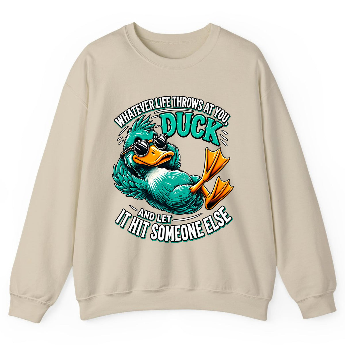 Whatever Life Throws At You Duck Crewneck Sweatshirt - Sand