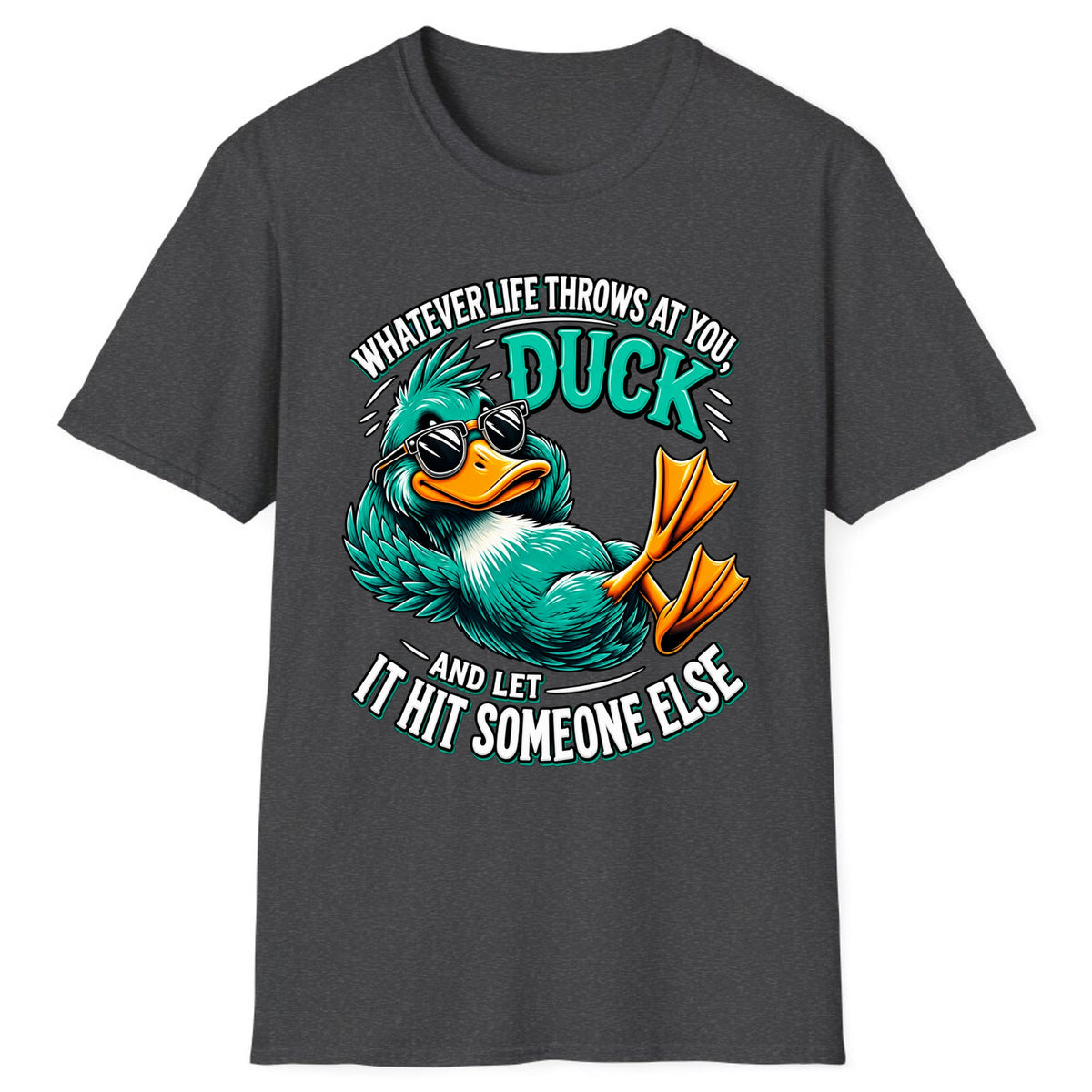 Whatever Life Throws At You Duck Classic Tee - Dark Heather