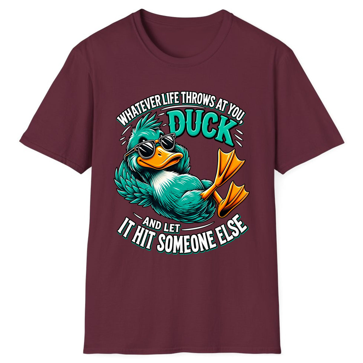 Whatever Life Throws At You Duck Classic Tee - Maroon