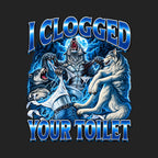 I Clogged Your Toilet Wolves