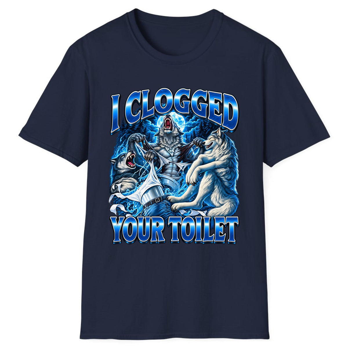 I Clogged Your Toilet Wolves Classic Tee - Navy
