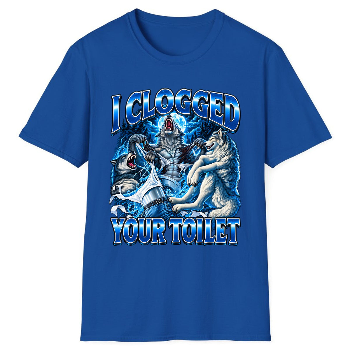 I Clogged Your Toilet Wolves Classic Tee - Royal