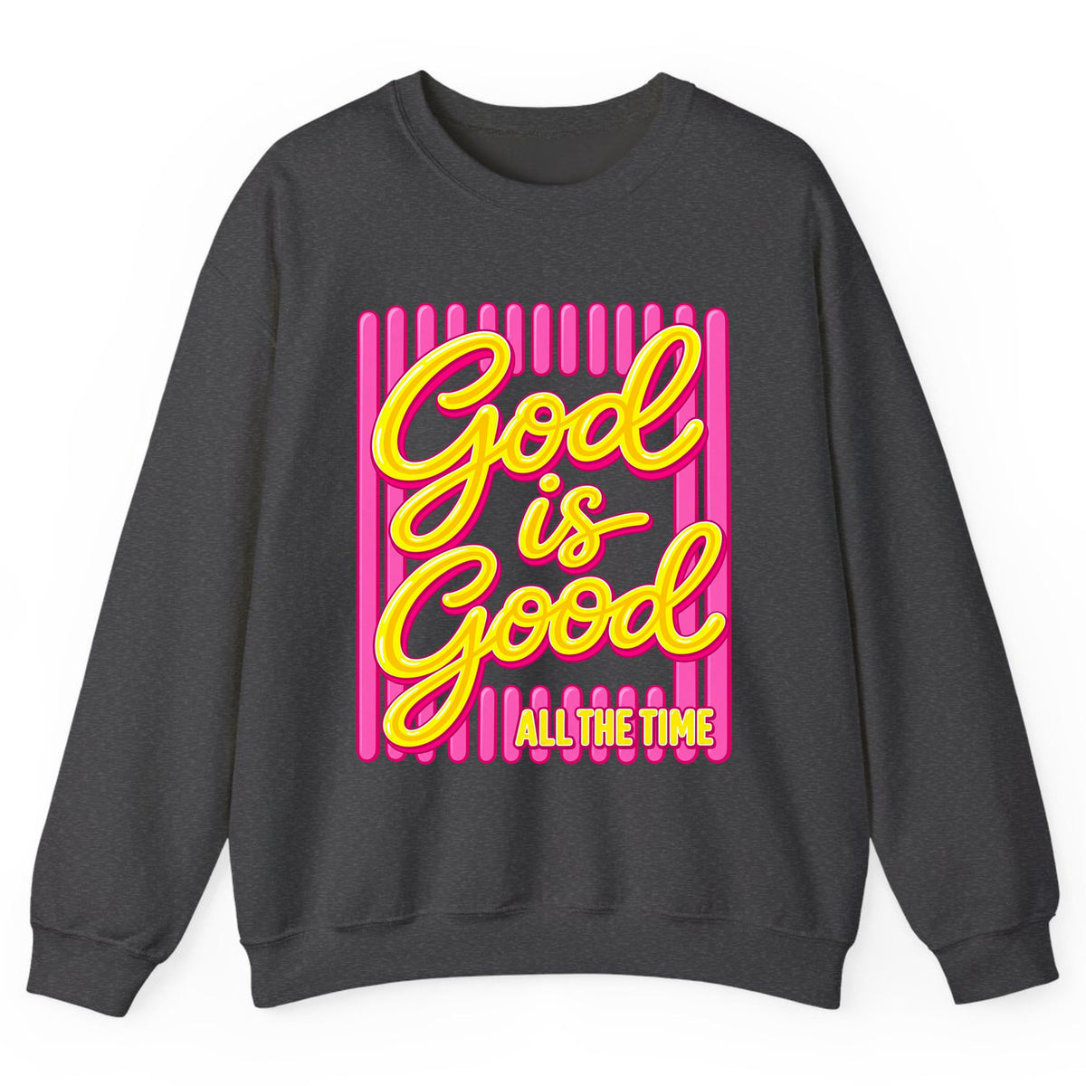 God Is Good All The Time Crewneck Sweatshirt - Dark Heather
