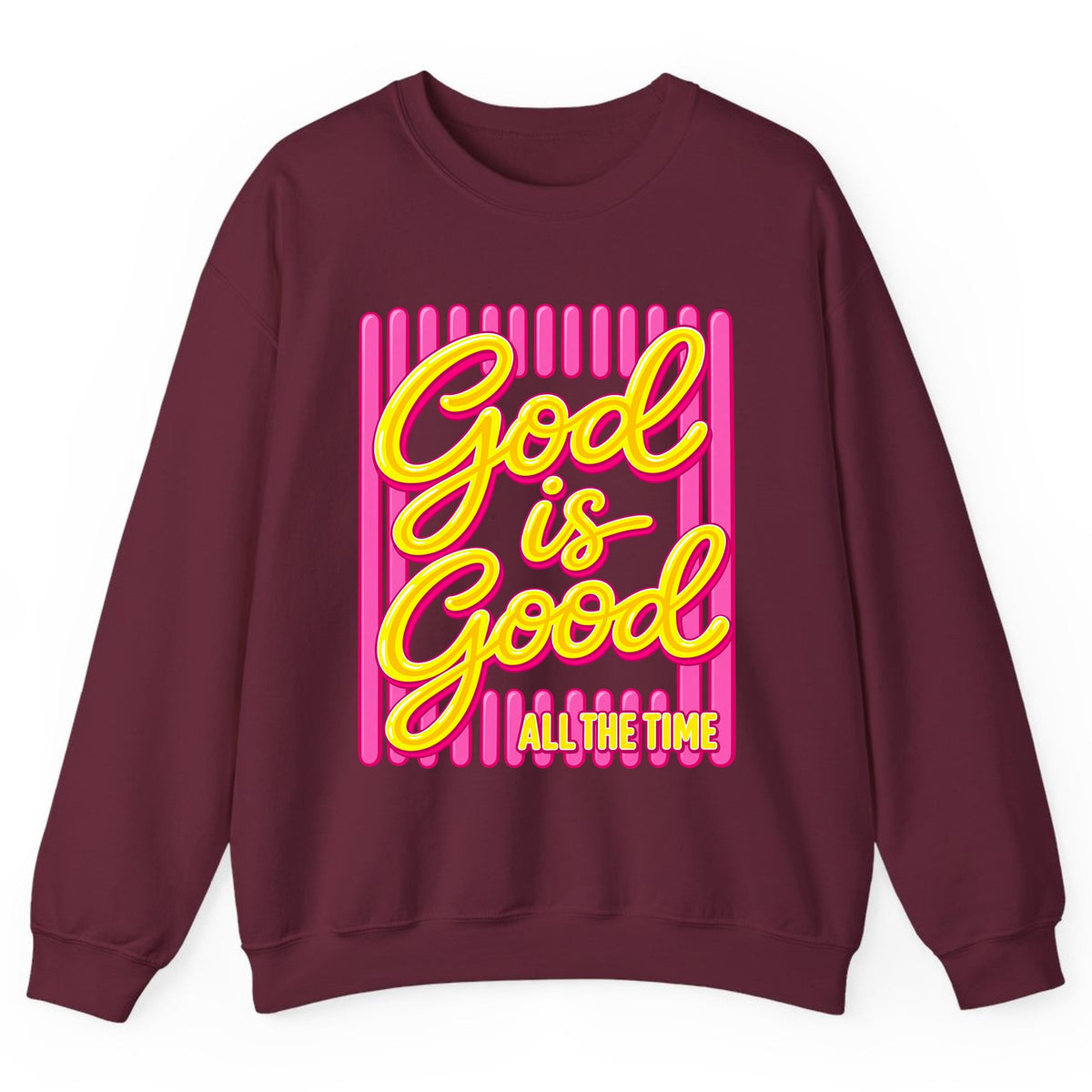 God Is Good All The Time Crewneck Sweatshirt - Maroon
