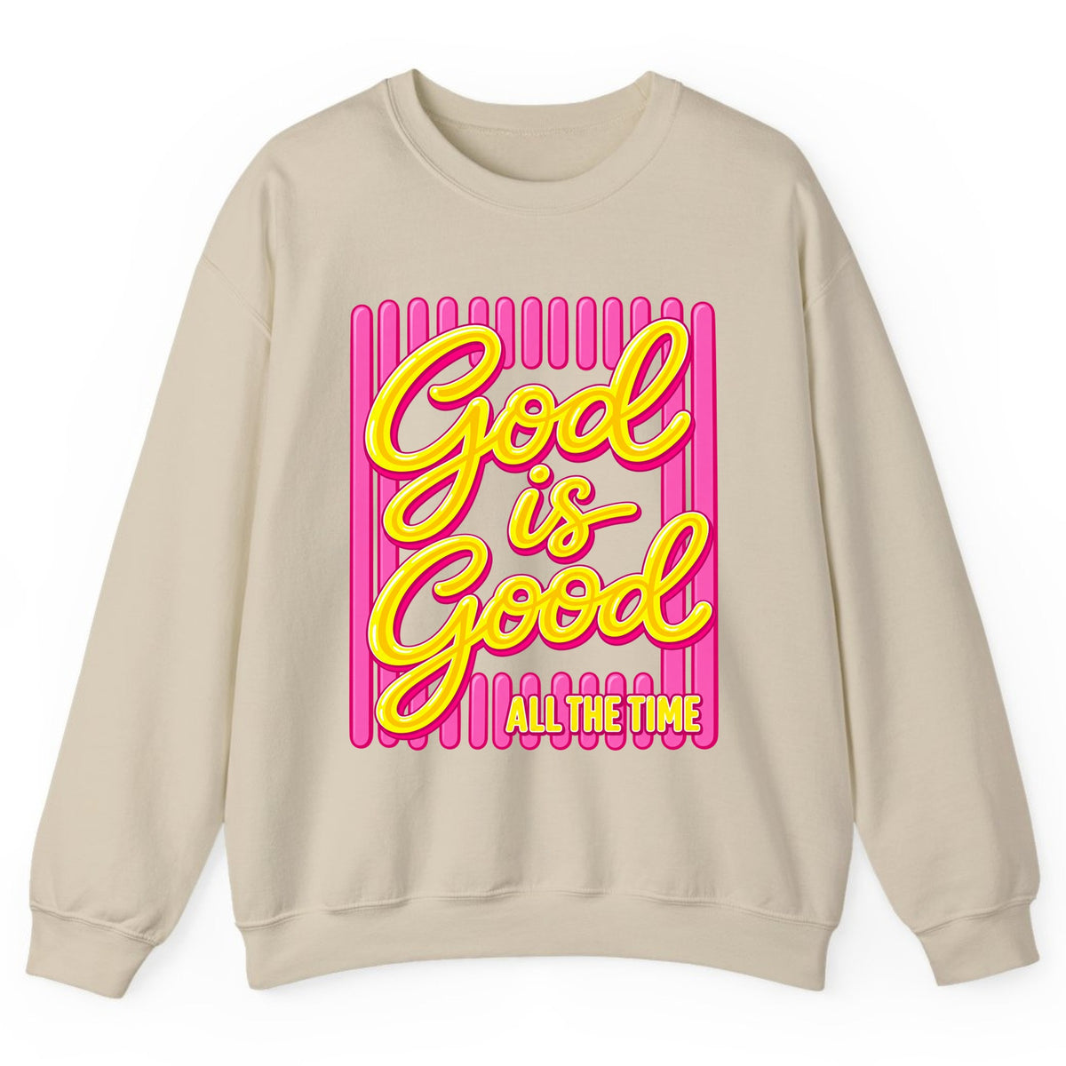 God Is Good All The Time Crewneck Sweatshirt - Sand