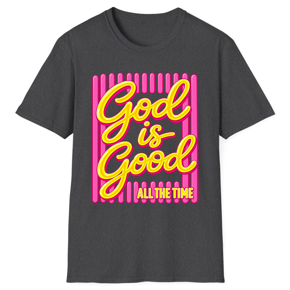 God Is Good All The Time Classic Tee - Dark Heather