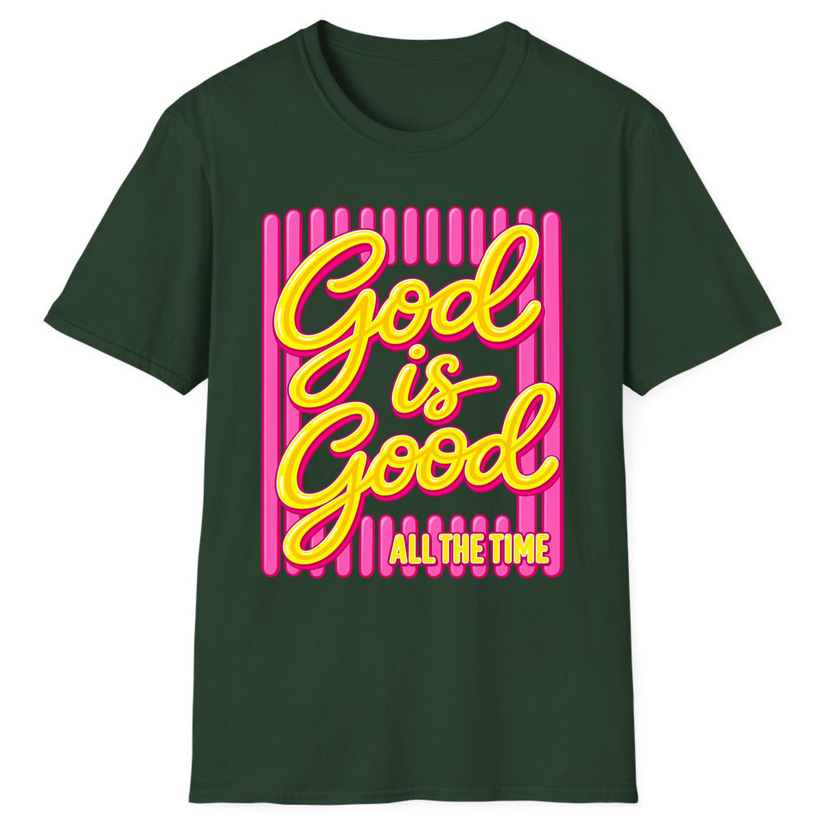 God Is Good All The Time Classic Tee - Forest Green