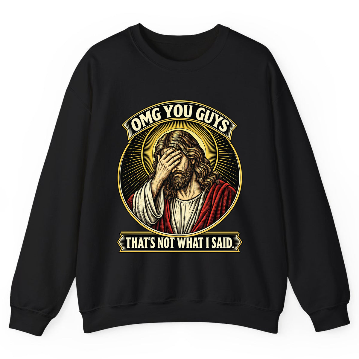OMG You Guys That’s Not What I Said Crewneck Sweatshirt - Black