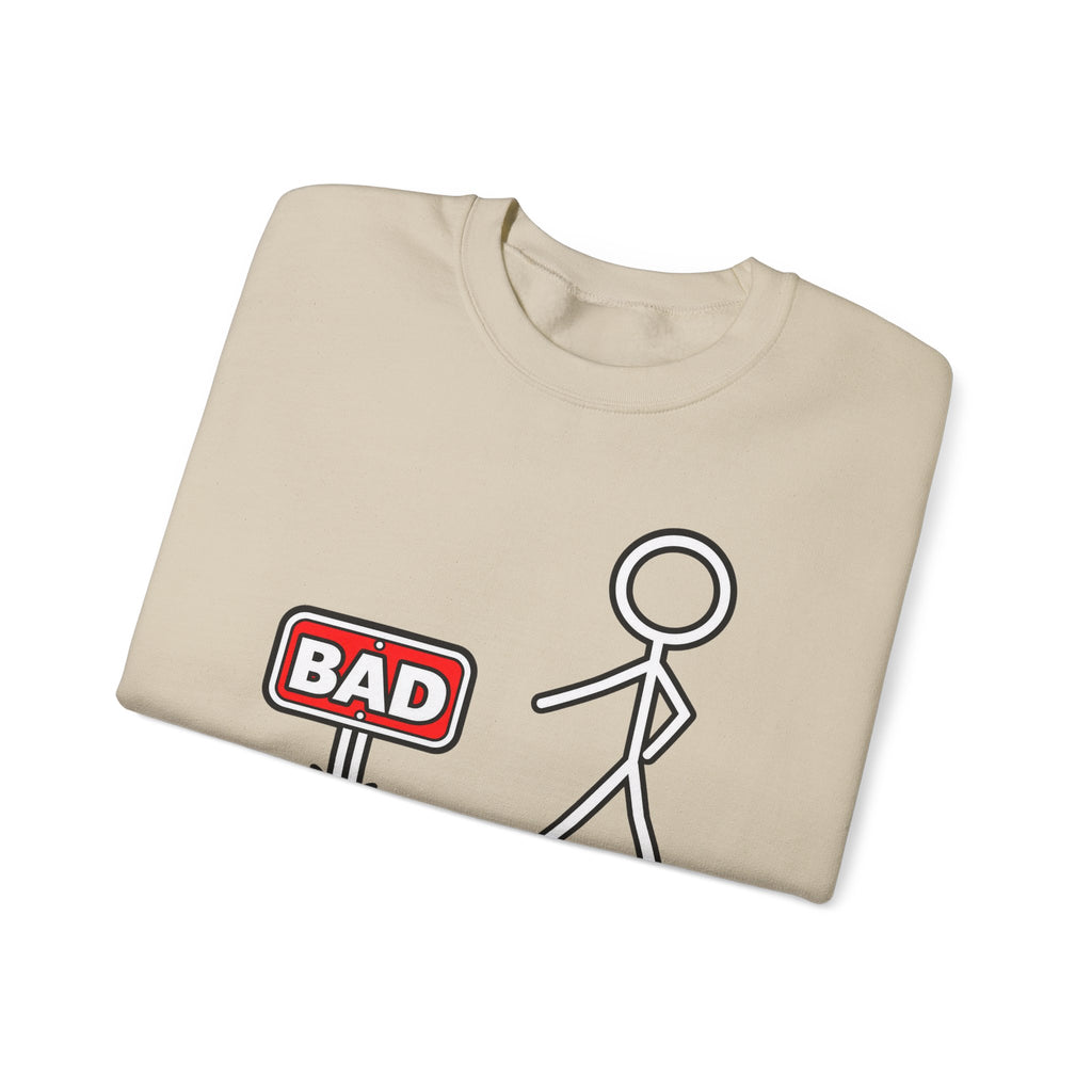 Well That's Not a Good Sign Crewneck Sweatshirt