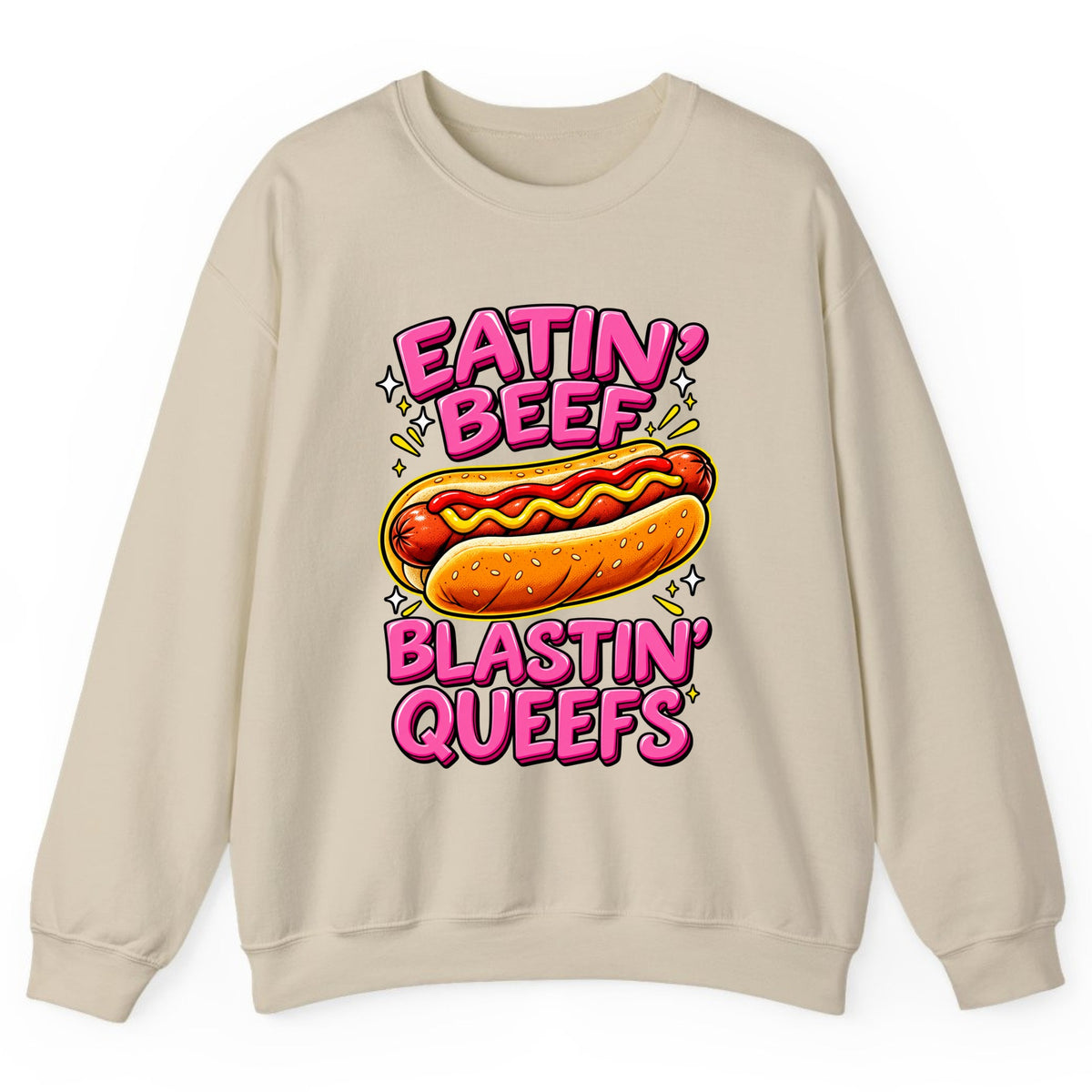 Eatin' Beef Blastin' Queefs Crewneck Sweatshirt - Sand