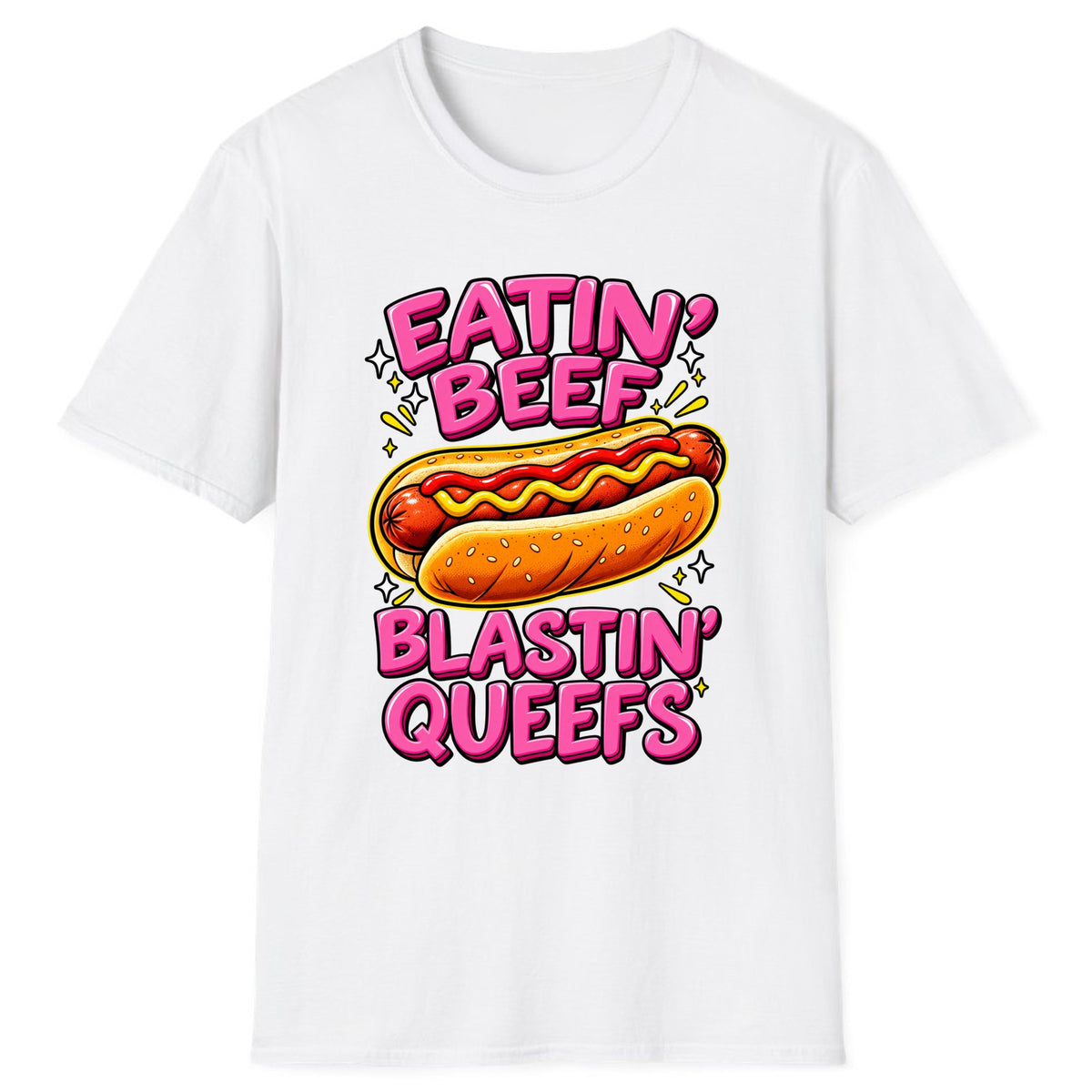 Eatin' Beef Blastin' Queefs Classic Tee - White