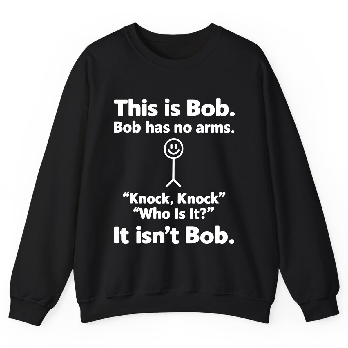 This Is Bob Knock Knock Joke Crewneck Sweatshirt - Black