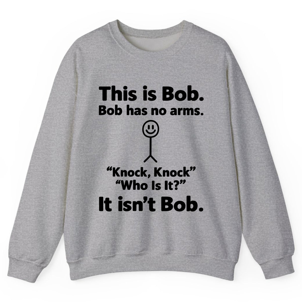 This Is Bob Knock Knock Joke Crewneck Sweatshirt - Sport Grey