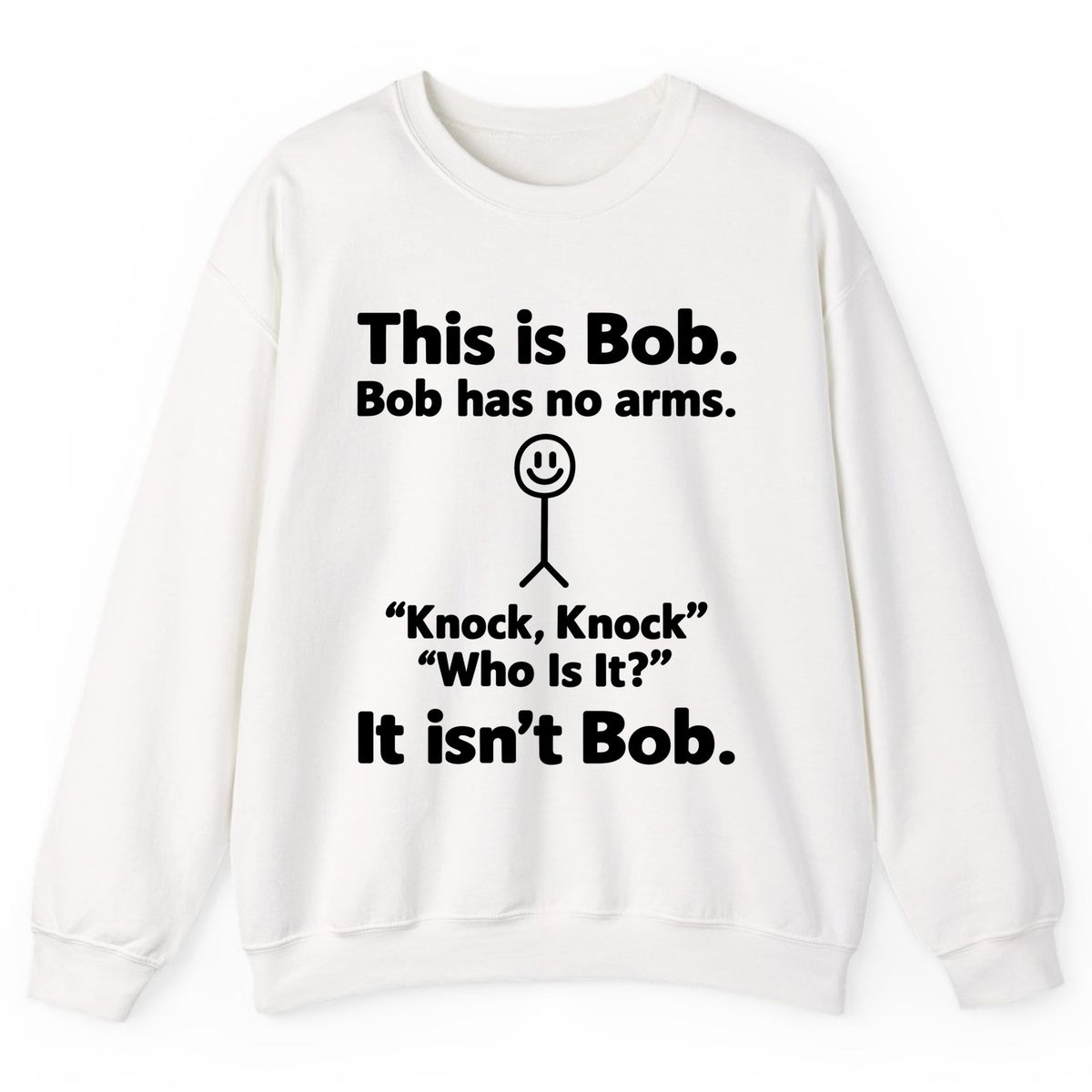 This Is Bob Knock Knock Joke Crewneck Sweatshirt - White