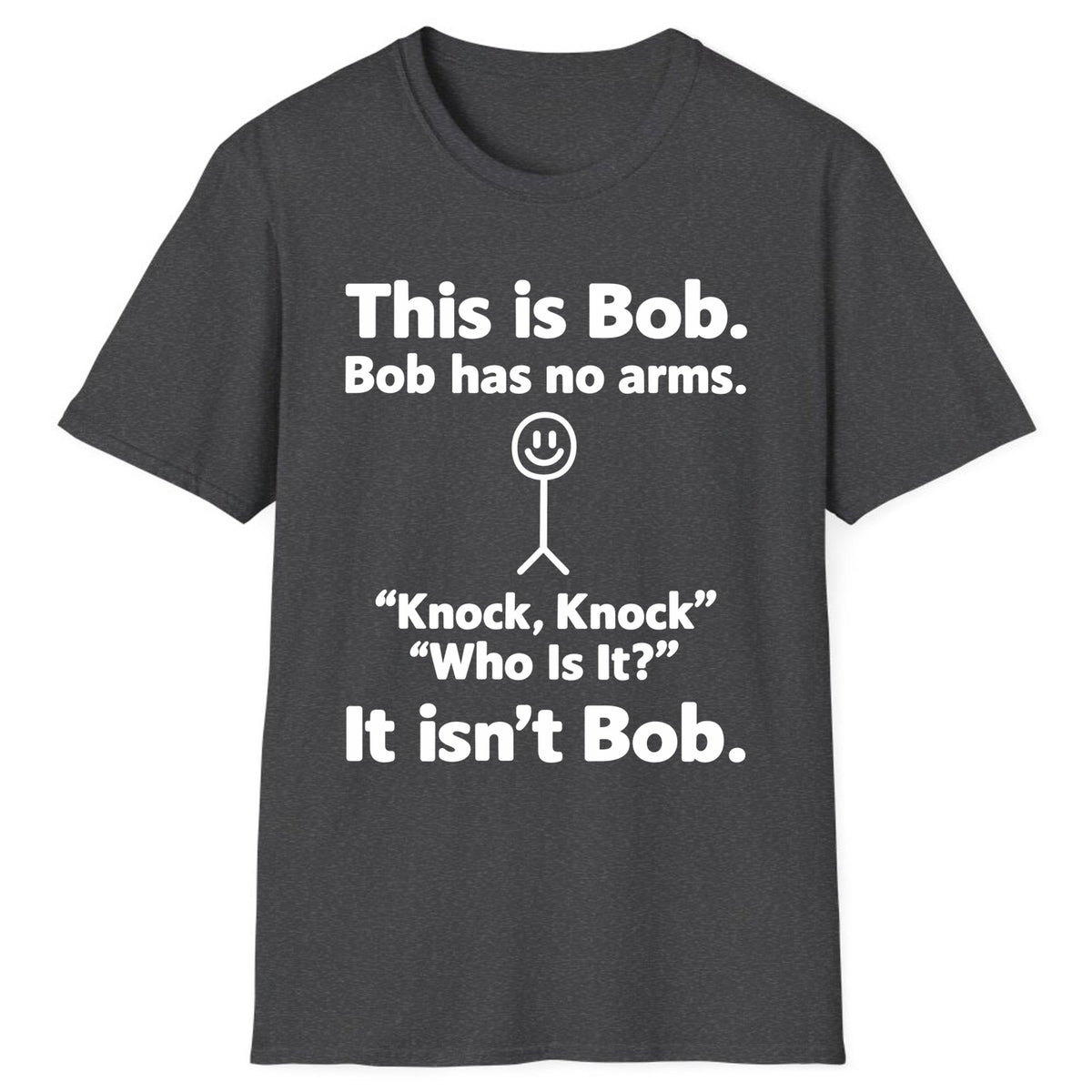This Is Bob Knock Knock Joke Classic Tee - Dark Heather