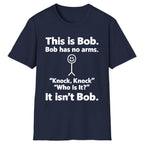 This Is Bob Knock Knock Joke Classic Tee - Navy