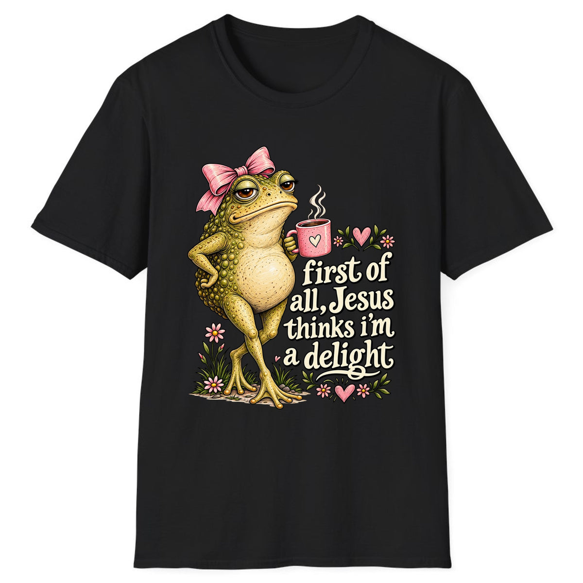 First of All Jesus Thinks I'm a Delight Classic Tee - Black