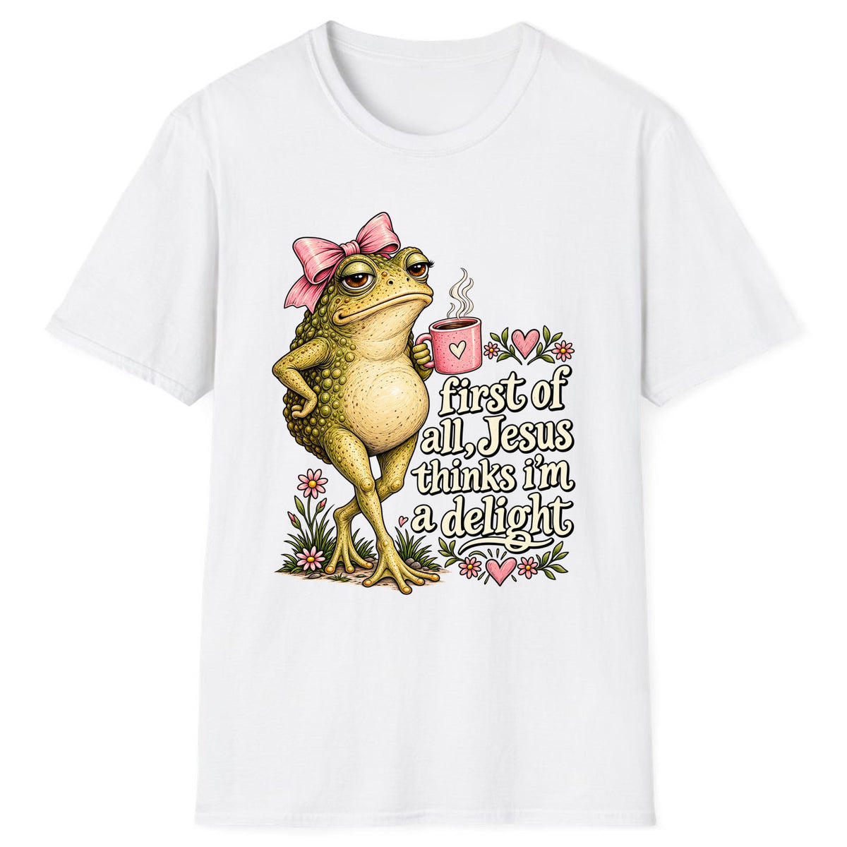 First of All Jesus Thinks I'm a Delight Classic Tee - White