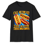Call Me The Vet Hot Dog Pun Classic Tee - Black
