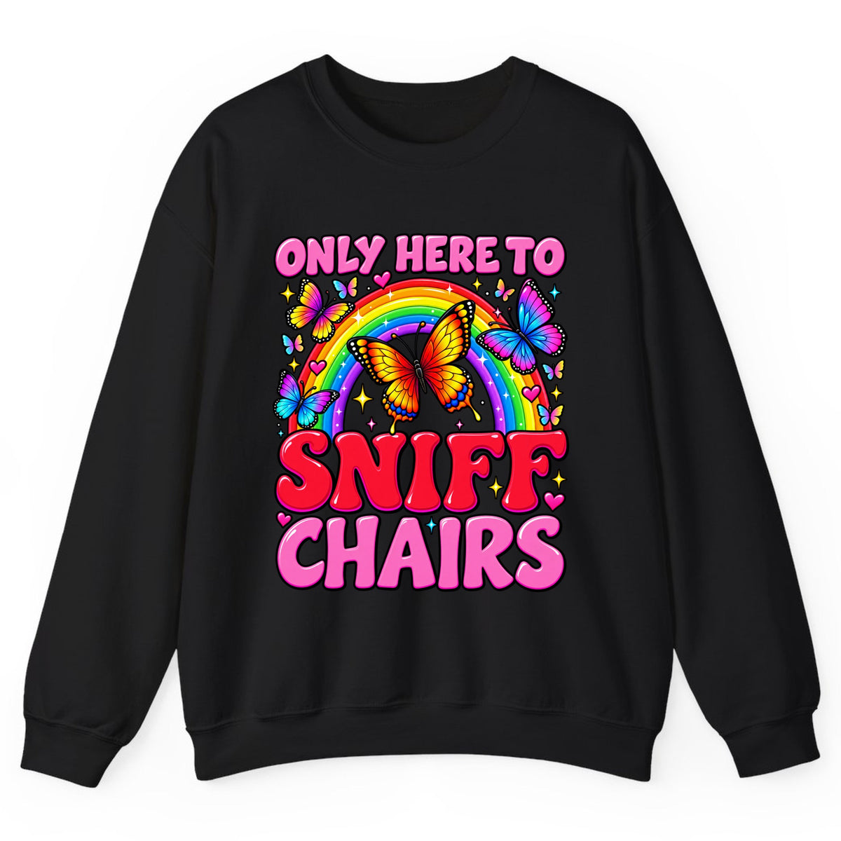 Only Here To Sniff Chairs Crewneck Sweatshirt - Black