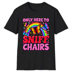 Only Here To Sniff Chairs Classic Tee - Black
