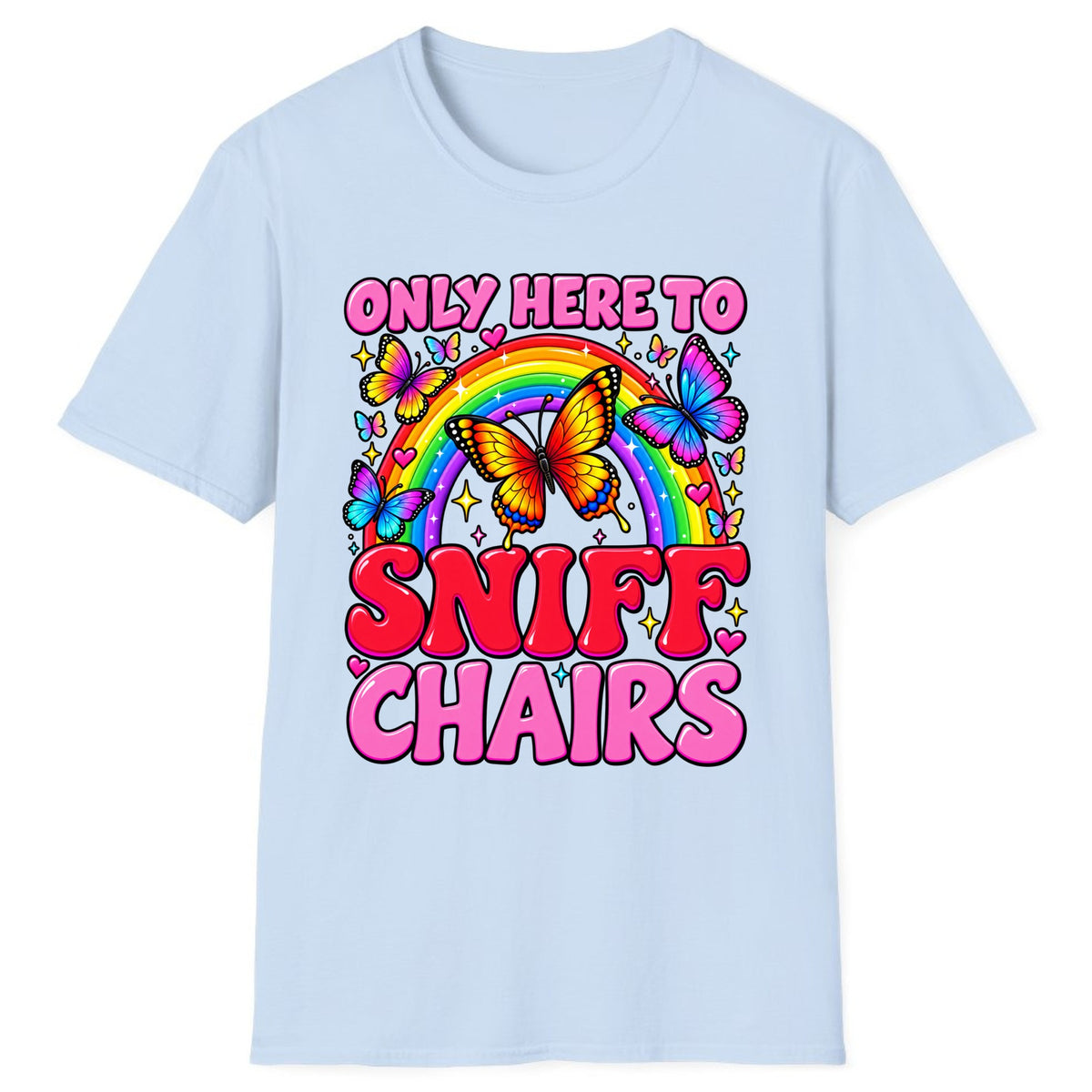 Only Here To Sniff Chairs Classic Tee - Light Blue
