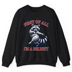 First Of All I'm A Delight Raccoon Crewneck Sweatshirt - Black