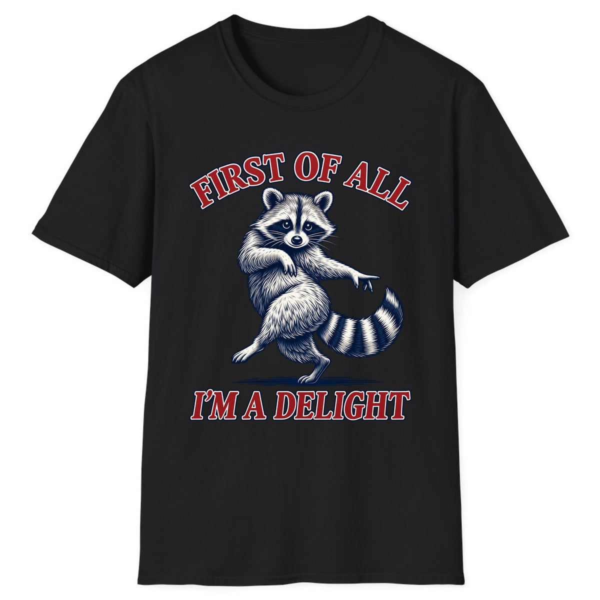 First Of All I'm A Delight Raccoon Classic Tee - Black