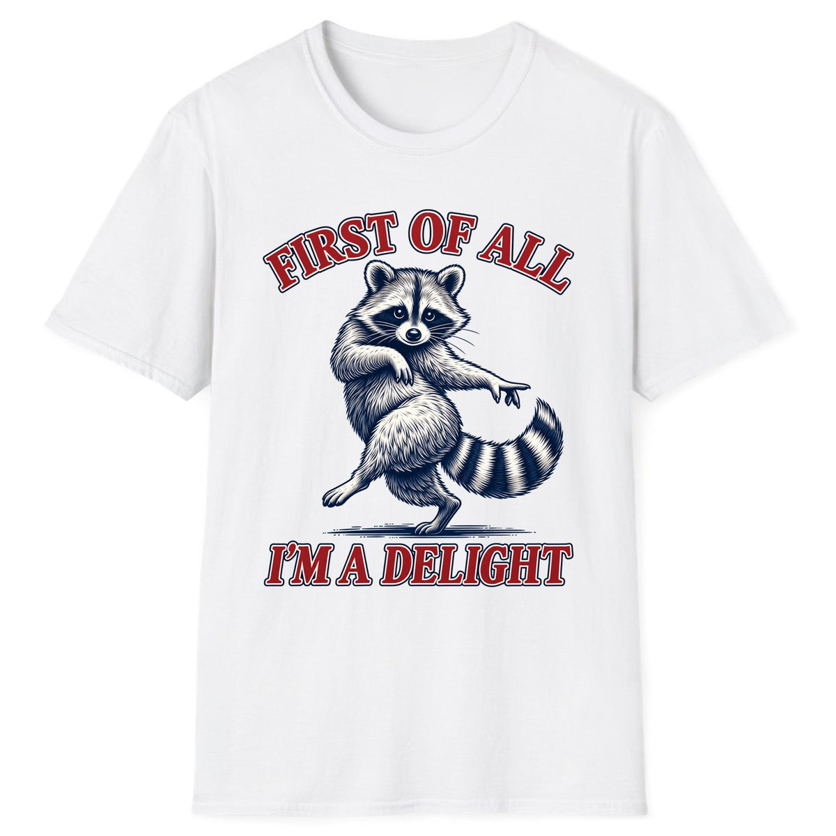 First Of All I'm A Delight Raccoon Classic Tee - White