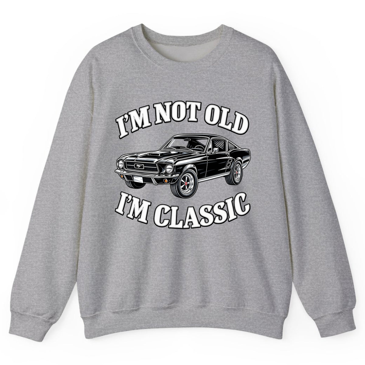 I'm Not Old I'm Classic Car Crewneck Sweatshirt - Sport Grey