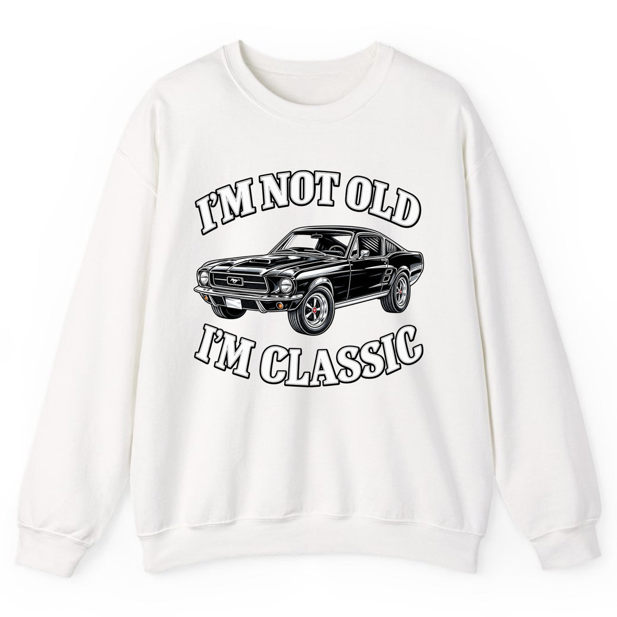 I'm Not Old I'm Classic Car Crewneck Sweatshirt - White