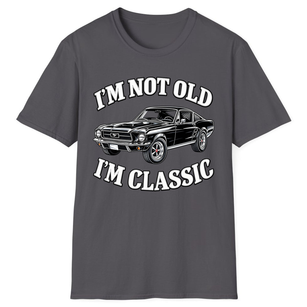 I'm Not Old I'm Classic Car Classic Tee - Charcoal