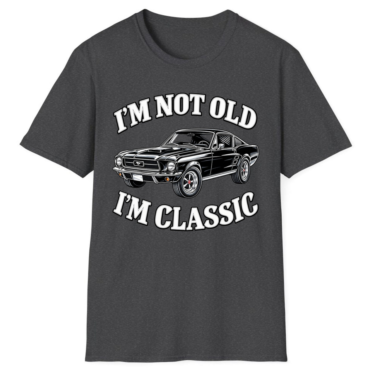 I'm Not Old I'm Classic Car Classic Tee - Dark Heather