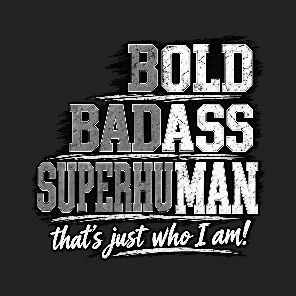 Bold Badass Superhuman