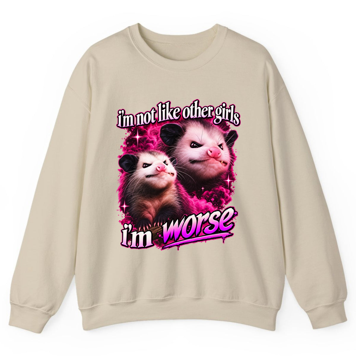 I'm Not Like Other Girls I'm Worse Crewneck Sweatshirt - Sand